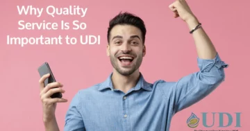 Why Quality Service Is So Important to UDI